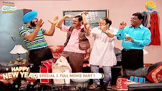 NEW YEAR SPECIAL I FULL MOVIE I PART 1 I Taarak Mehta Ka Ooltah Chashmah I तारक मेहता का उल्टा चश्मा [upl. by Venable]