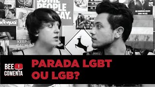 PARADA LGBT OU LGB  Bee Comenta [upl. by Engamrahc]