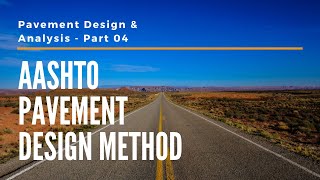 Pavement Design and Analysis  AASHTO Pavement Design Method  Part 04 [upl. by Boyse]