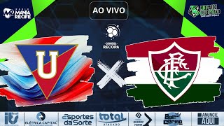 LDU X FLUMINENSE  TRANSMISSÃO AO VIVO  FINAL CONMEBOL RECOPA 2024 [upl. by Turner716]