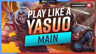 How to Play Like a YASUO MAIN  ULTIMATE YASUO GUIDE [upl. by Himelman184]