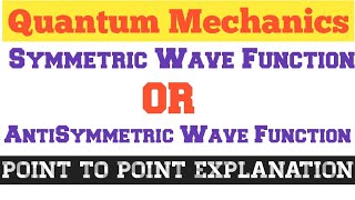 Symmetric Wave Function and AntiSymmetric Wave Function [upl. by Helfand]