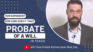 Texas Probate Cost and Timeline Probate of a Will Process Explained by Experienced Attorney [upl. by Orazal]