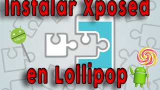 Zona Android Instala Xposed Framework en Android Lollipop [upl. by Dachi]