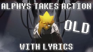 Undertale Alphys Takes Action With Lyrics OLD [upl. by Schoening851]