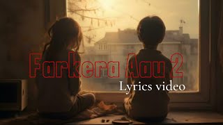 FarkeraAau2PrabinRaiNew Nepali sang  Lyrics video [upl. by Mayyahk]