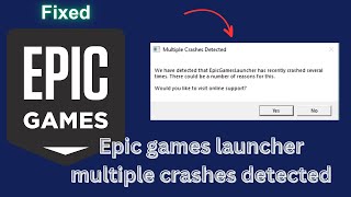 Epic games launcher multiple crashes detected [upl. by Monarski]