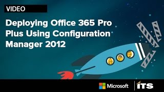 Deploying Office 365 as an Application in Configuration Manager 2012 SP1 [upl. by Derward351]