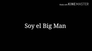 Big Man  Soy El Big Man Letra 2017 [upl. by Hyps]