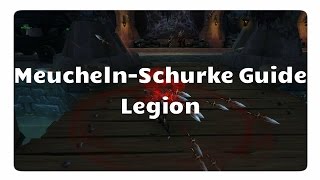 WoW MeuchelnSchurke Guide für Legion [upl. by Mccormac]