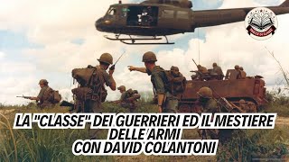 DAVID COLANTONI La quotCLASSEquot dei GUERRIERI ed il MESTIERE delle ARMI [upl. by Halstead]