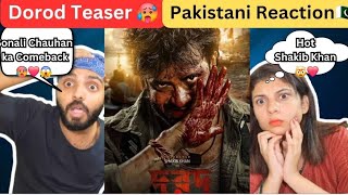 Pakistani Reaction Dorod a Teaser  Shakib Khan I Sonal Chauhan  Anonno Mamun  Eskay Movies [upl. by Ethelinda]