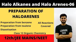 Preparation of Haloarenes  Lecture 6  Organic  class 12  Nitesh Devnani [upl. by Lisha]