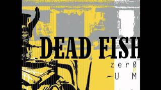 Dead Fish  Engarrafamento [upl. by Haymes]