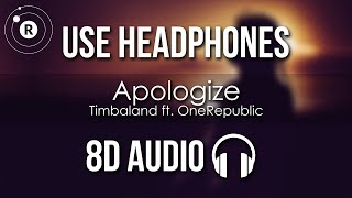 Timbaland ft OneRepublic  Apologize 8D AUDIO [upl. by Anyalram359]