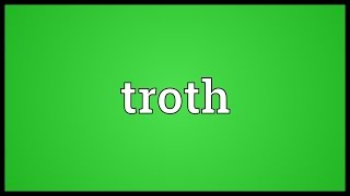 Troth Meaning [upl. by Anirac395]