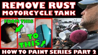 How To Remove RUST From Motorcycle Gas Tank  How To Paint Part 2  SATA DanAm  SATA 100B RP [upl. by Moraj137]