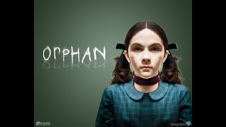 Orphan  Movie Summary [upl. by Milton]