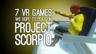 7 VR Games We Cant Wait to Play on Project Scorpio Hopefully [upl. by Eladnyl]