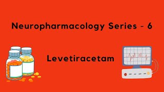 Neuropharmacology Series  Levetiracetam [upl. by Moshell]