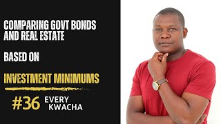 Zambia Govt Bonds Vs Zambia Real Estate Part 1 – A Look at Investment Minimums  EP 36 [upl. by Lecirg]