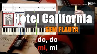 Hotel California SF Eagles Educacao Musical Jose Galvao Notas Flauta Piano Acordes Guitarra Karaoke [upl. by Cloots82]