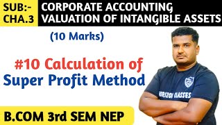 10 SUPER PROFIT METHOD CALCULATION  VALUATION OF GOODWILL FOR BCOM 3rd SEM NEP SYLLABUS  CORPOR [upl. by Mcevoy]