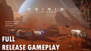 Osiris New Dawn Full Release Gameplay Impressions [upl. by Nadirehs290]