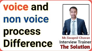 Voice vs non voice process   What is Voice and Non voice process most asl question in interview [upl. by Eckmann]