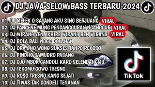 DJ JAWA SELOW BASS TERBARU 2024  DJ MELEK O SAYANG AKU SING BERJUANG SIGAR FULL ALBUM VIRAL [upl. by Simonsen]