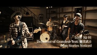 LOW IQ 01  Delusions of Grandeur feat 細美武士 [upl. by Bunch]