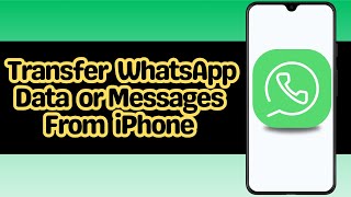 How to Transfer WhatsApp Data or Messages From iPhone [upl. by Hime]