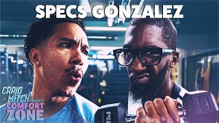 Specs Gonzalez quotIM BRINGING NO RULES SHOW BACKquot  Comfort Zone [upl. by Adnorahs]