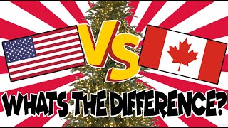 American Christmas Vs Canadian Christmas Whats the difference [upl. by Rehposirhc831]