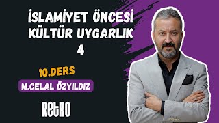 10 İslamiyet Öncesi Kültür Uygarlık  4  Mehmet Celal ÖZYILDIZ  2025 [upl. by Atinehs]