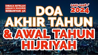 DOA AKHIR TAHUN DAN AWAL TAHUN 2024 Hijriyah 1446  Full Teks Arab Latin dan Bahasa Indonesia [upl. by Anila]