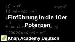 Einführung in die 10er Potenzen  Zehnerpotenzen  Arithmetik  Mathematik  Khan Academy [upl. by Cathey116]