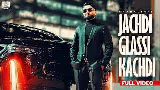 Jachdi Glassi Kachdi Official Video  New Latest Punjabi Song 2024 [upl. by Etnud]