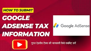 How to Submit Google Adsense Tax Information  YouTube Adsense Tax Verification Kaise Karen [upl. by Idac]