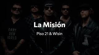 Piso 21 amp Wisin  La Misión Lyrics [upl. by Ferreby]