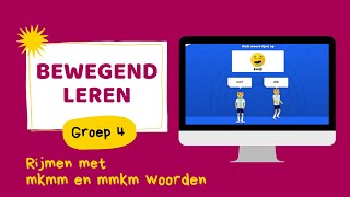 Rijmen met woorden mkmm en mmkm  groep 4  bewegend leren [upl. by Etiuqram]