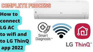 Lg Ac WiFi connection and LG ThinQ app Complete Process 2022  Dual Inverter  4 way swing [upl. by Hwu]