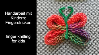 Handarbeiten mit Kindern Fingerstricken für Anfänger [upl. by Duwalt]