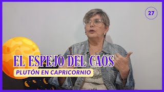 27 PLUTON EN CAPRICORNIO  El espejo del caos la llegada de los cambios [upl. by Maud]