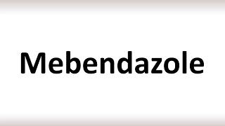 How to Pronounce Mebendazole correctly [upl. by Maura]