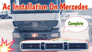 AC Installation on Mercedes Truck  Air Conditioner Installation Process Complete [upl. by Jordanson]