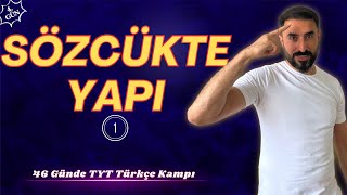 Sözcükte Yapı 1  46 Günde TYT TÜRKÇE Kampı 2024 4Gün [upl. by Gustav897]