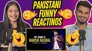 PAKISTANI REACTION ON MY NAME IS HARSH GUJRAL STAND UP COMEDY  PAK GIRL HILARIOUS REACTION [upl. by Gillespie]