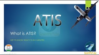 WHAT IS ATIS EXPLAINED  GROUND SCHOOL  ScientificTube [upl. by Lindly108]