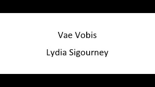 Vae Vobis  Lydia Sigourney [upl. by Brooking421]